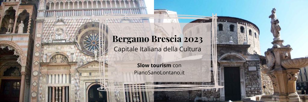 Bergamo Brescia 2023 Capitale Italiana della Cultura